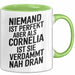 Cornelia Tasse Geschenk Niemand Ist Perfekt Cornelia Verdammt Nah Dran Geschenkidee Grün Trendation
