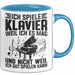Klavier-Spieler Tasse Geschenk Ich Spiele Klavier Weil Iches Mag Und Nicht Weil Ich Gut Spielen Kann Becher Blau Trendation