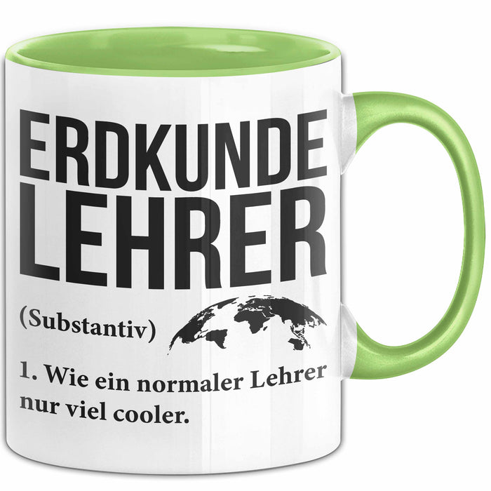 Geografielehrer Unterricht Tasse Geschenk Lustige Geschenkidee Spruch Erdkunde Lehrer Grün Trendation