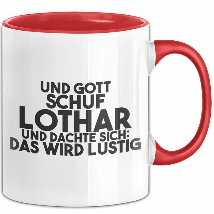 Lothar Tasse Und Gott Schuf Lothar Und Dachte Sich: Das Wird Lustig