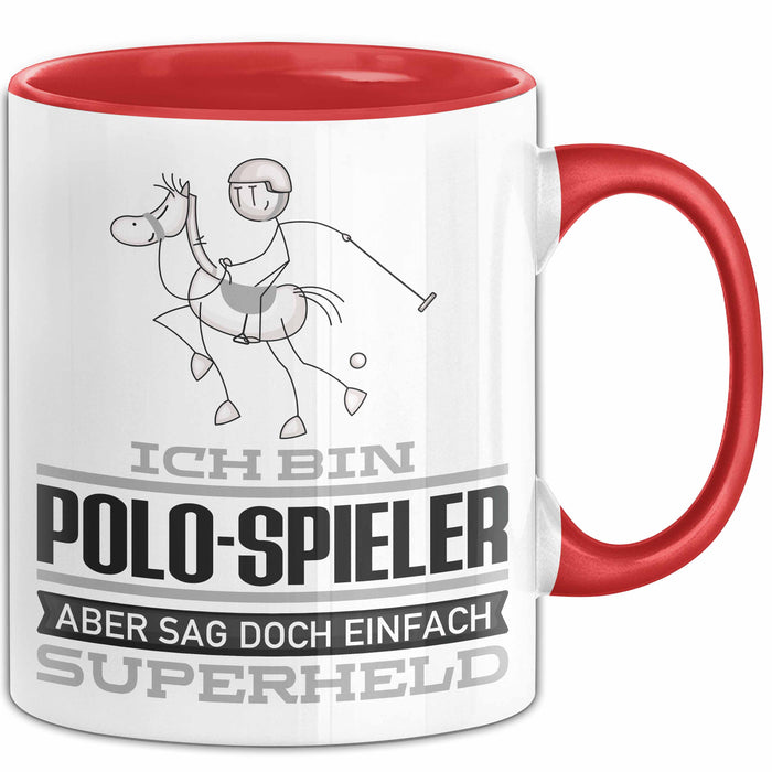 Polo-Spieler Geschenk Tasse Ich Bin Polo-Spieler Aber Sag Doch Einfach Superheld Lustige Geschenkdiee für Polo-Spieler Kaffee-Becher Rot Trendation