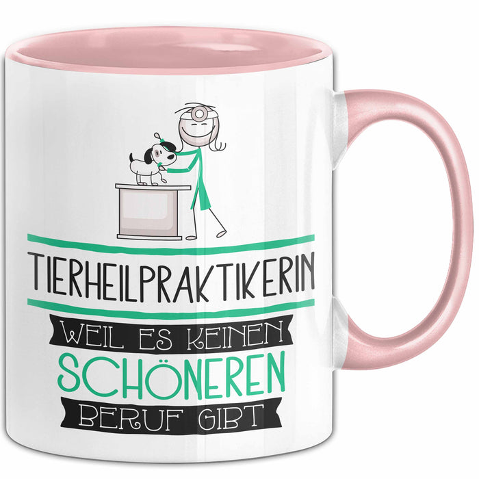 Tierheilpraktikerin Weil Es Keinen Schöneren Beruf Gibt Tasse Geschenk für Eine Tierheilpraktikerin Lustig Rosa Trendation