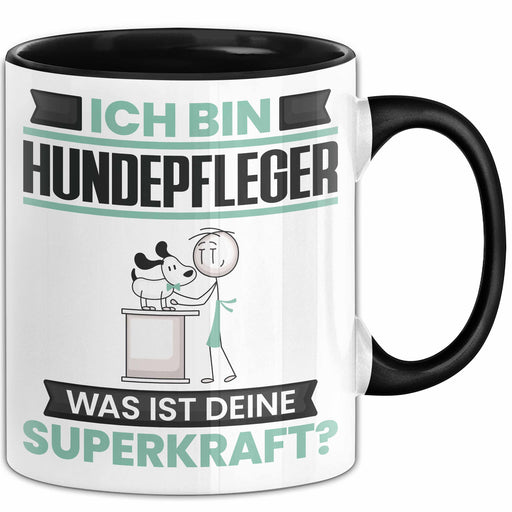Hundepfleger Tasse Geschenk für Hundepfleger Geburtstag Lustiger Spruch Kaffee-Becher Was Ist Deine Superkraft Schwarz Trendation