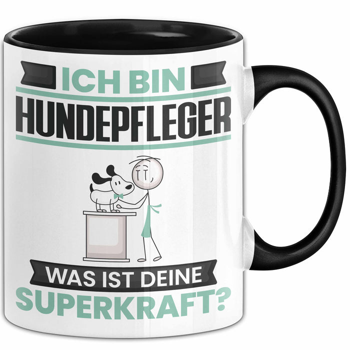 Hundepfleger Tasse Geschenk für Hundepfleger Geburtstag Lustiger Spruch Kaffee-Becher Was Ist Deine Superkraft Schwarz Trendation