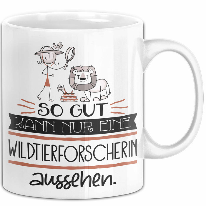 Wildtierforscherin Geschenk Tasse So Gut Kann Nur Eine Wildtierforscherin Aussehen Geschenkidee Geburtstag Weihnachten Lustig Weiß Trendation
