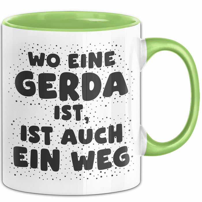 Gerda Tasse Wo Eine Gerda Ist, Ist Auch Ein Weg Geschenk