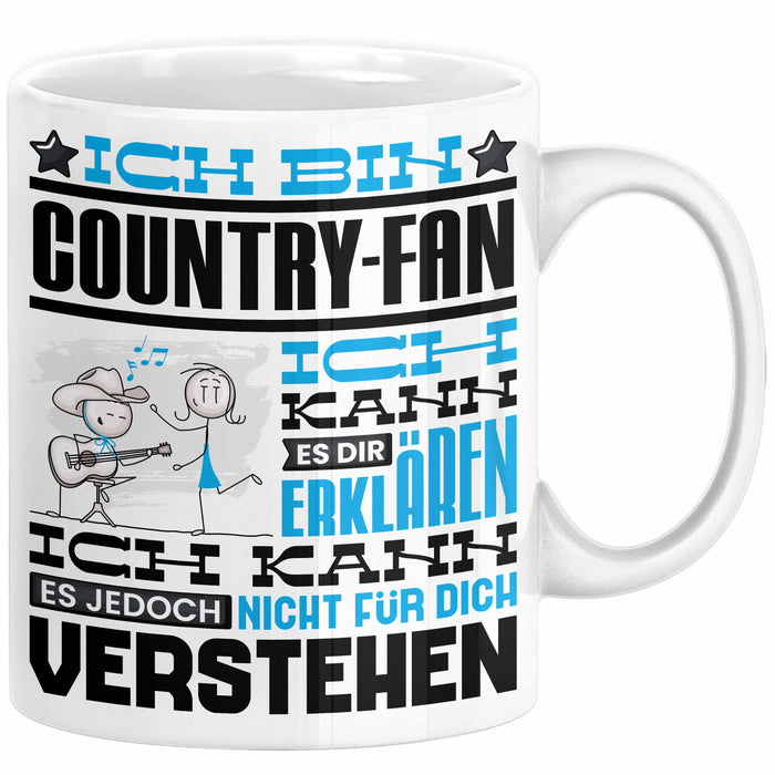 Country-Fan Geschenk Tasse Geschenkidee für Country-Fan Geburtstag Lustig Ich Bin Country-Fan Ich Kann Es Dir Erklären Aber Nicht Für Dich Verstehen Weiß Trendation