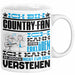 Country-Fan Geschenk Tasse Geschenkidee für Country-Fan Geburtstag Lustig Ich Bin Country-Fan Ich Kann Es Dir Erklären Aber Nicht Für Dich Verstehen Weiß Trendation