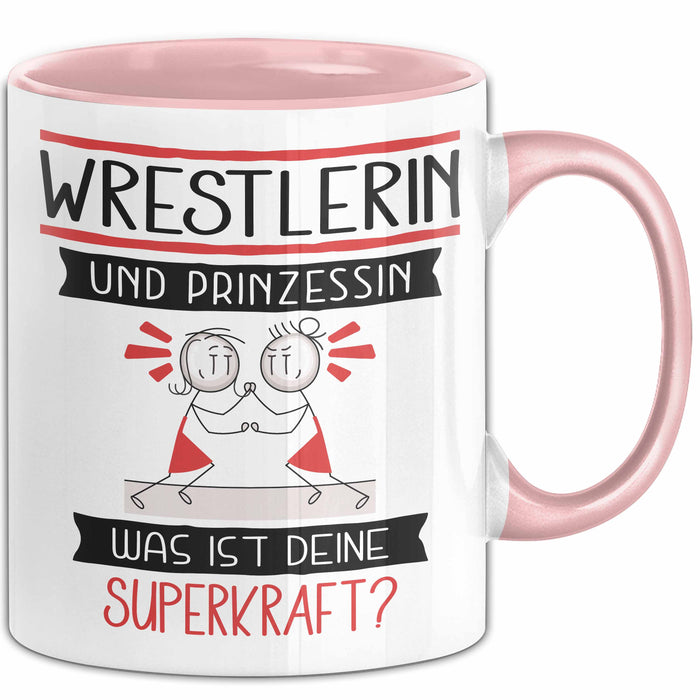 Wrestlerin Und Prinzessin Tasse Geschenk Für Eine Wrestlerin Geburtstag Was Ist Deine Superkraft Rosa Trendation