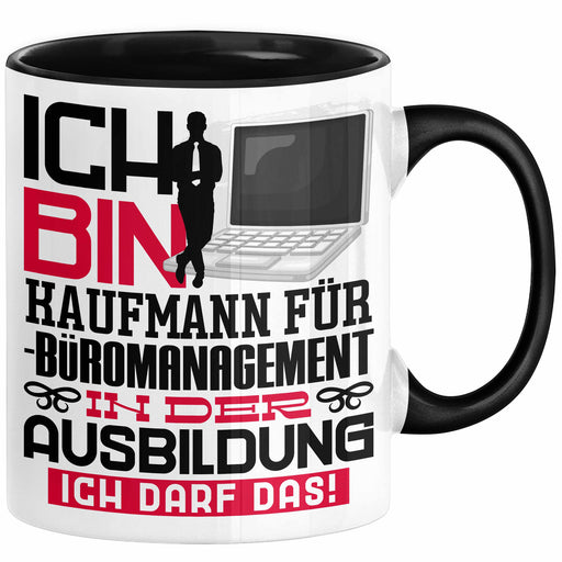 Kaufmann für Büromanagement Ausbildung Tasse Geschenk Ich Bin Kaufmann für Büromanagement In Der Ausbildung Ich Darf Das Geschenkidee Spruch Schwarz Trendation