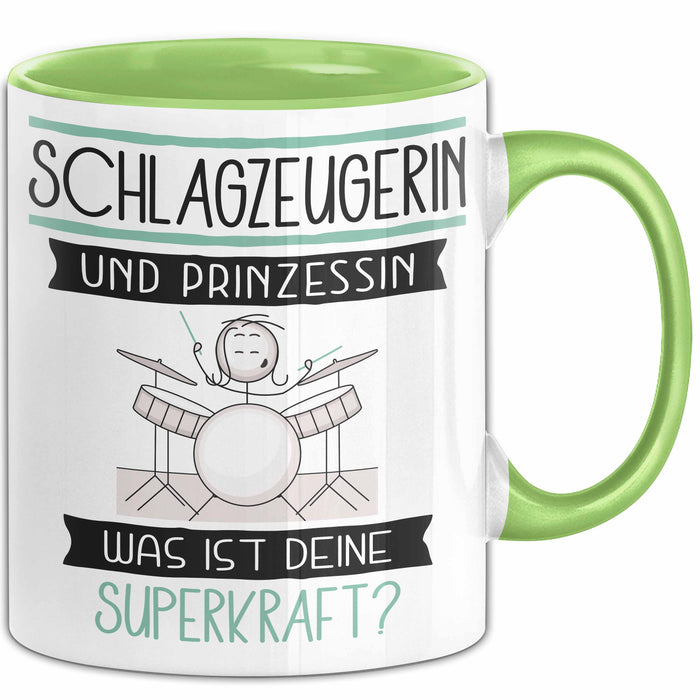 Schlagzeugerin Und Prinzessin Tasse Geschenk Für Eine Schlagzeugerin Geburtstag Was Ist Deine Superkraft Grün Trendation