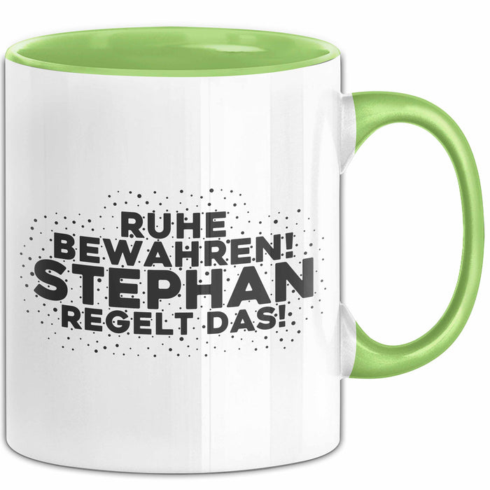 Stephan Tasse Ruhe Bewahren! Stephan Regelt Das! Geschenk