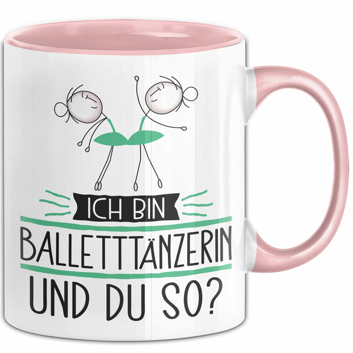 Balletttänzerin Tasse Geschenk Ich Bin Balletttänzerin Und Du So Geschenkidee Lustiger Spruch Becher Rosa Trendation