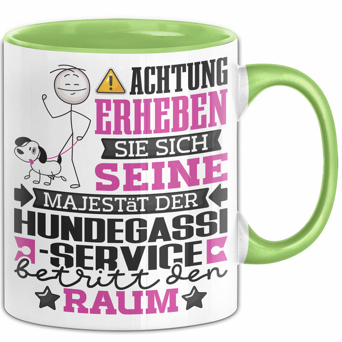 Hundegassi-Service Geschenk Tasse Lustiger Spruch Erheben Sie Sich Der Hundegassi-Service Betritt den Raum Grün Trendation