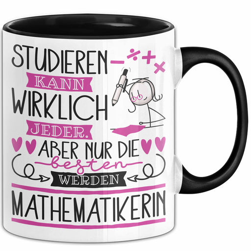 Mathematikerin Tasse Lustiges Geschenk Studieren Kann Wirklich Jeder Nur Die Besten Werden Mathematikerin Trendation