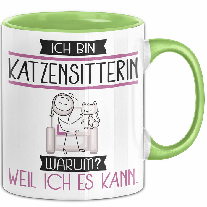 Katzensitterin Tasse Geschenk Ich Bin Katzensitterin Warum Weil Ich Es Kann Geschenkidee Geburtstag Grün Trendation