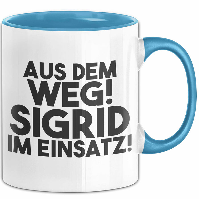 Sigrid Tasse Aus Dem Weg! Sigrid Im Einsatz! Geschenk