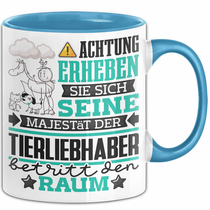Tierliebhaber Geschenk Tasse Lustiger Spruch Erheben Sie Sich Der Tierliebhaber Betritt den Raum Blau Trendation