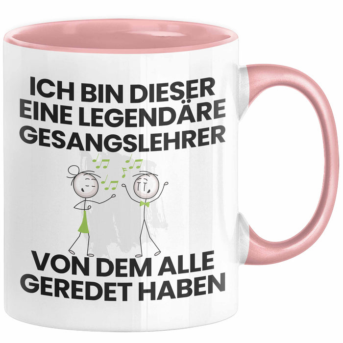 Gesangslehrer Geschenk Tasse Lustige Geschenkidee Geburtstag für Gesangslehrer Ich Bin Dieser Legendäre Gesangslehrer Von Dem Alle Geredet Haben Kaffee-Becher Rosa Trendation