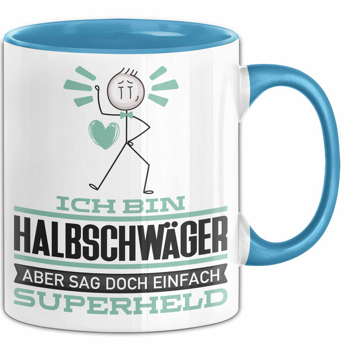 Halbschwäger Geschenk Tasse Ich Bin Halbschwäger Aber Sag Doch Einfach Superheld Lustige Geschenkdiee für Halbschwäger Kaffee-Becher Blau Trendation