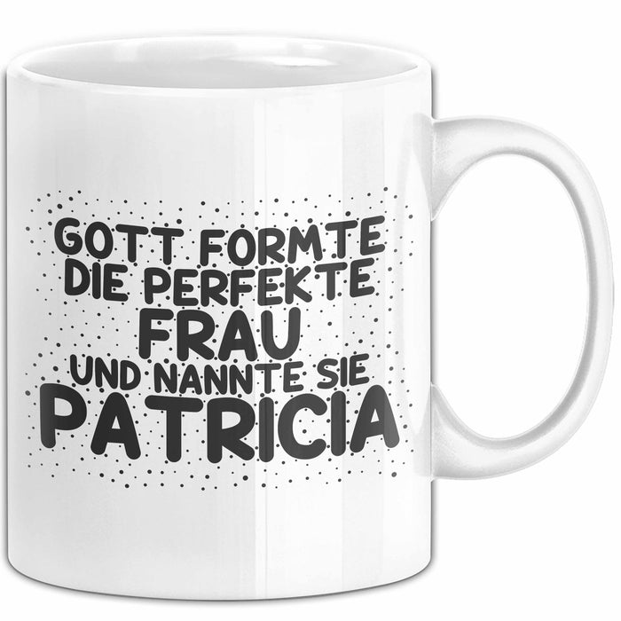Patricia Tasse Gott Formte Die Perfekte Frau Und Nannte Sie Patricia