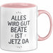 Beate Tasse Geschenk Alles Ist Gut Beate Ist Jetz Da Geschenkidee Becher mit Name Rosa Trendation