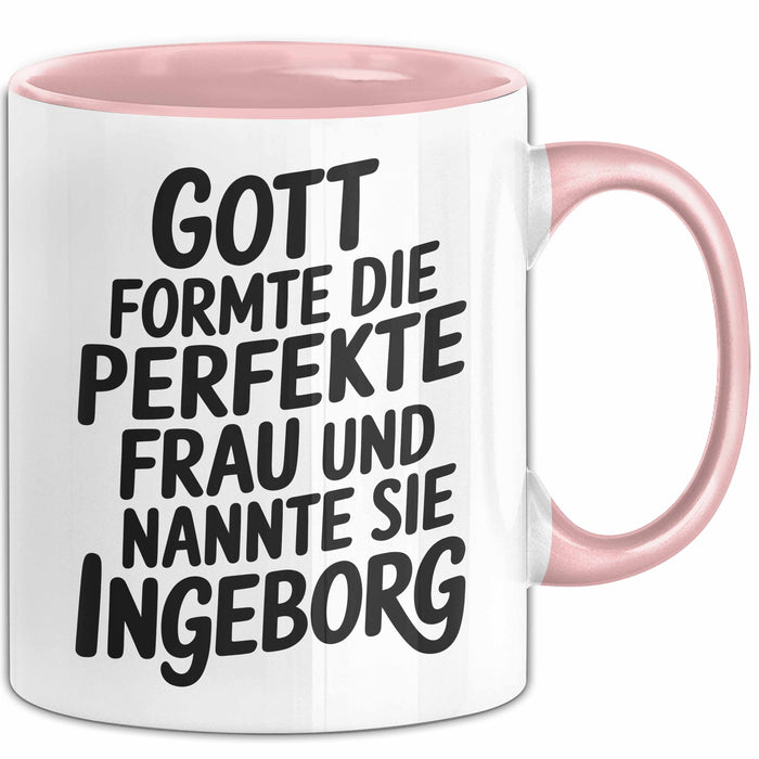 Ingeborg Tasse Geschenk Gott Formte Die Perfekte Frau Ingeborg Geschenkidee