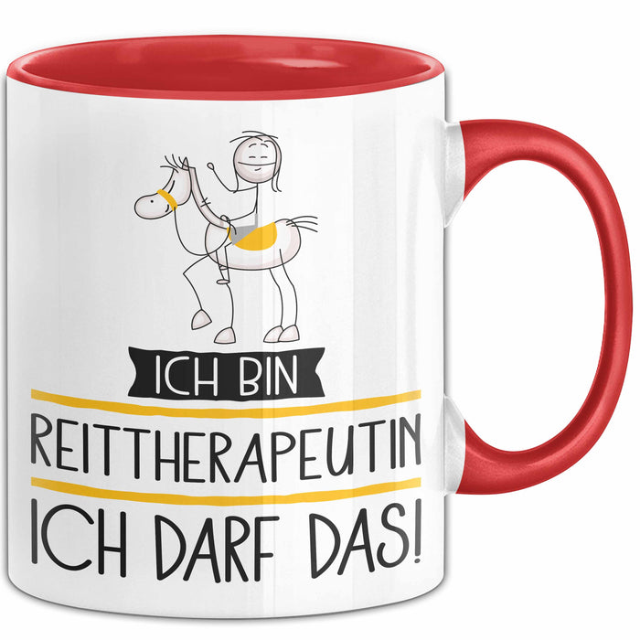 Geschenk für Reittherapeutin Tasse Lustige Geschenkidee Geburtstag Ich Bin Reittherapeutin Ich Darf Das Rot Trendation