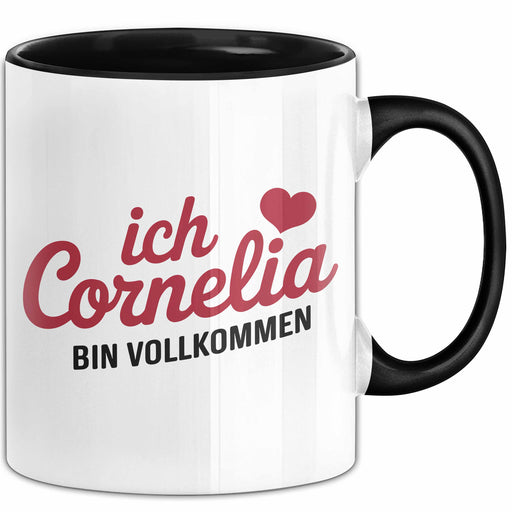 Cornelia Tasse Geschenk Ich Bin Vollkommen Cornelia Geschenkidee Geburtstag Schwarz Trendation