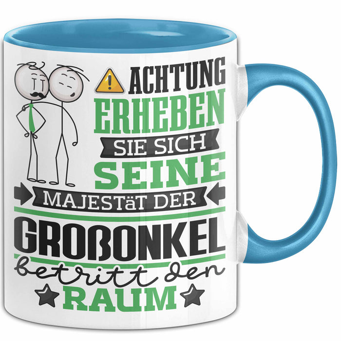 Großonkel Geschenk Tasse Lustiger Spruch Erheben Sie Sich Der Großonkel Betritt den Raum Blau Trendation