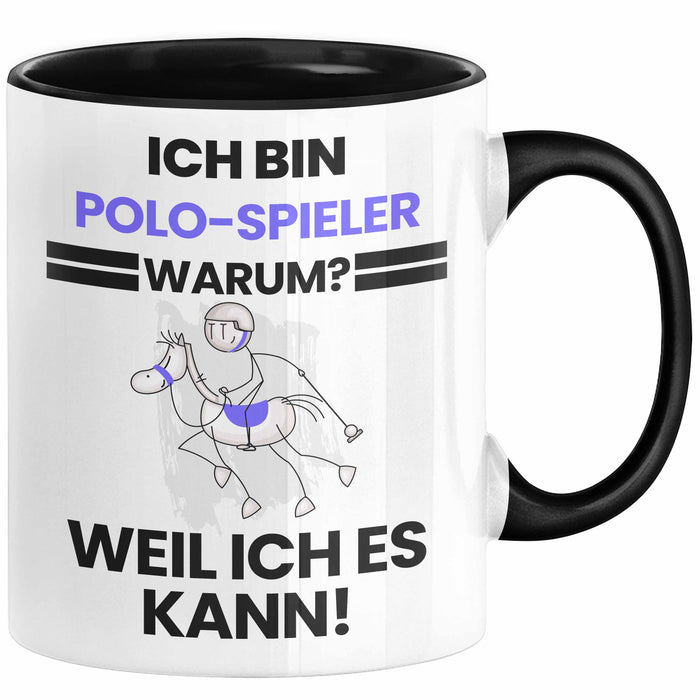 Polo-Spieler Geschenk Tasse Lustiger Spruch Ich Bin Polo-Spieler Warum Weil Ich Es Kann Geschenkidee Bester Polo-Spieler Geburtstag Kaffee-Becher Trendation