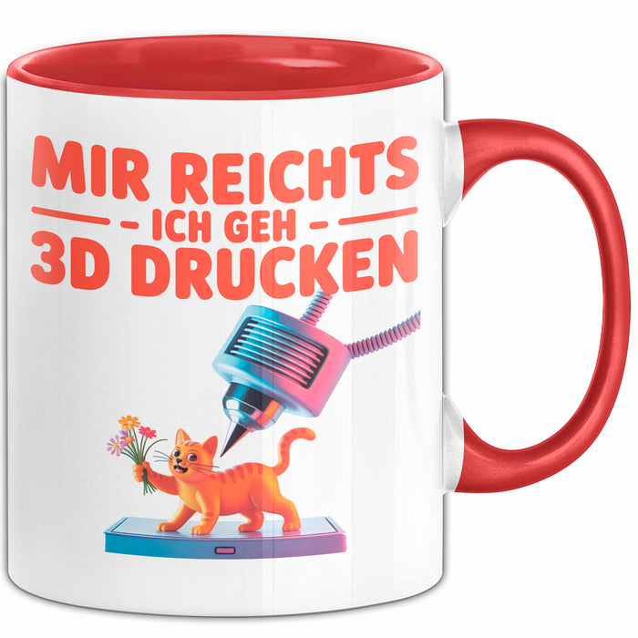 3D Drucker Printing Tasse Geschenk Lustige Geschenkidee Spruch Mir Reichts Ich Geh 3D Drucken Rot Trendation