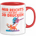 3D Drucker Printing Tasse Geschenk Lustige Geschenkidee Spruch Mir Reichts Ich Geh 3D Drucken Rot Trendation