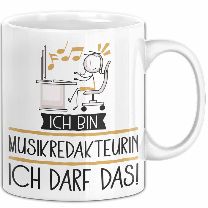 Geschenk für Musikredakteurin Tasse Lustige Geschenkidee Geburtstag Ich Bin Musikredakteurin Ich Darf Das Weiß Trendation