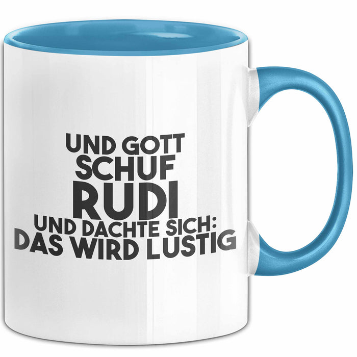 Rudi Tasse Und Gott Schuf Rudi Und Dachte Sich: Das Wird Lustig Geschenk