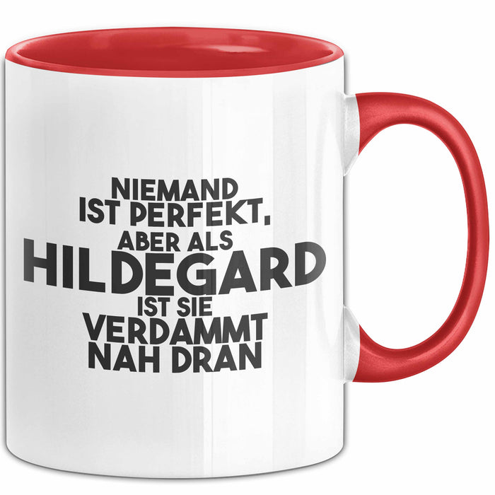 Hildegard Tasse Niemand Ist Perfekt, Hildegard Ist Nah Dran Geschenk