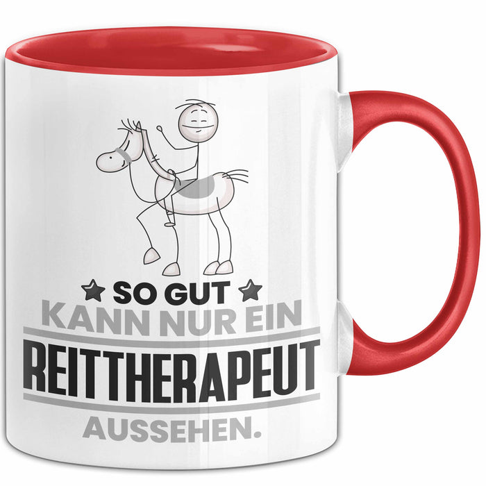 Reittherapeut Geschenk Tasse So Gut Kann Nur Ein Reittherapeut Aussehen Geschenkidee Kaffee-Becher Rot Trendation