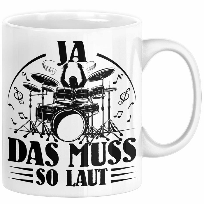 Drummer Schlagzeug-Spieler Geschenk Tasse Geschenkidee Kaffee-Becher Schlagzeuger Ja Das Muss So Laut Weiß Trendation