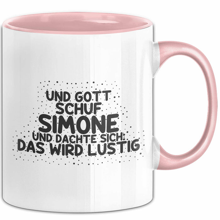 Simone Tasse Und Gott Schuf Simone Und Dachte Sich: Das Wird Lustig