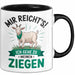 Ziegenbauer Ziegen Tier Tasse Geschenk Lustige Geschenkidee Spruch Mir Reichts Ich Gehe Zu Meinen Ziegen Trendation