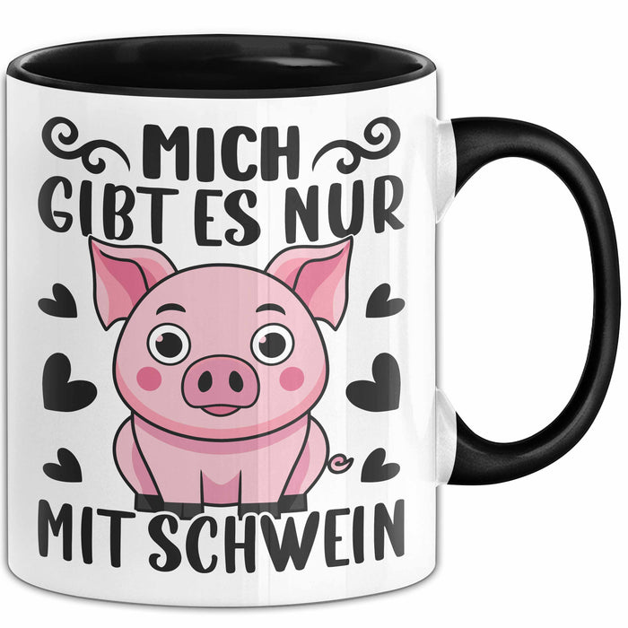 Schweine-Liebhaber Tasse Geschenk Mich Gibt Es Nur Mit Schwein Hausschwein Trendation