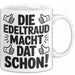 Edeltraud Tasse Geschenk Die Edeltraud Macht Dat Schon Geschenkidee Becher mit Name Weiß Trendation