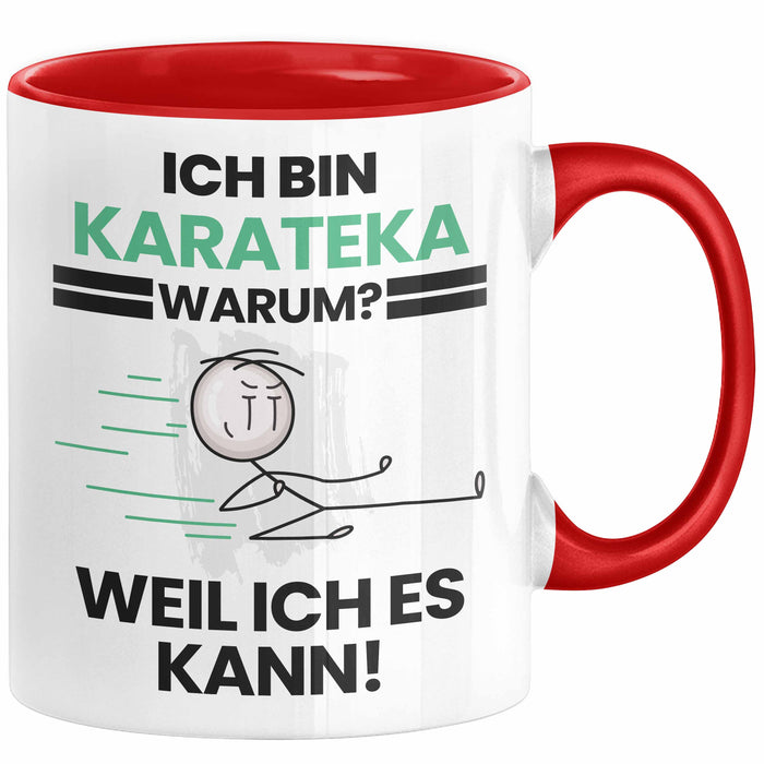Karateka Geschenk Tasse Lustiger Spruch Ich Bin Karateka Warum Weil Ich Es Kann Geschenkidee Bester Karateka Geburtstag Kaffee-Becher Rot Trendation