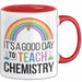 Chemiker Chemielehrer Tasse Geschenk Lustige Geschenkidee Spruch Es Ist Ein Guter Tag Um Chemie Zu Unterrichten Rot Trendation