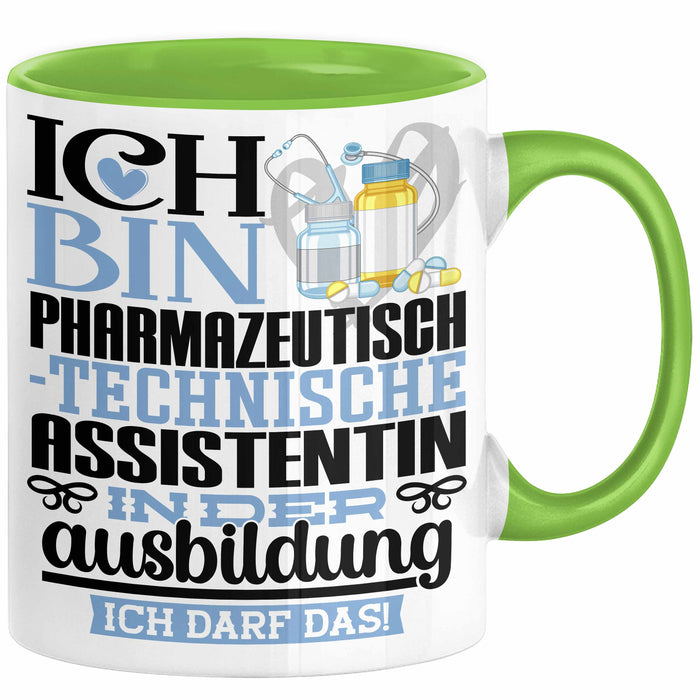 Pharmazeutisch-technische Assistentin Ausbildung Start Geschenk Tasse Ich Bin Pharmazeutisch-technische Assistentin In Der Ausbildung Ich Darf Das Kaffee-Becher Geschenkidee Grün Trendation