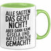 Gisela Tasse Geschenk Alle Sagten Das Geht Nicht Aber Dann Kam Gisela Und Hat Es Einfach Gemacht Geschenkidee Becher mit Name Grün Trendation
