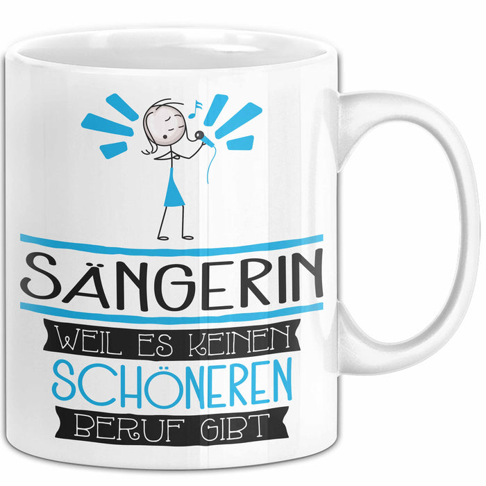 Sängerin Weil Es Keinen Schöneren Beruf Gibt Tasse Geschenk für Eine Sängerin Lustig Weiß Trendation