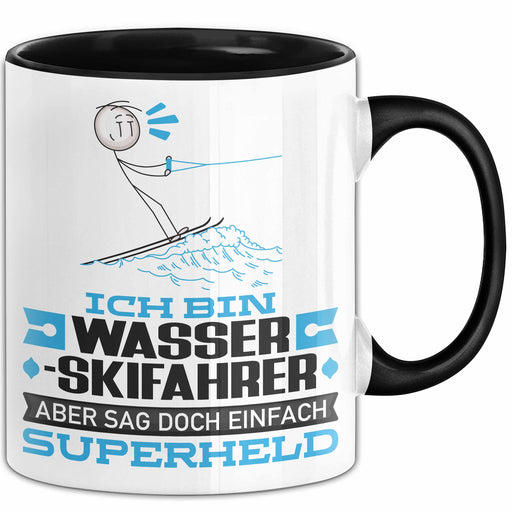 Wasserskifahrer Geschenk Tasse Ich Bin Wasserskifahrer Aber Sag Doch Einfach Superheld Lustige Geschenkdiee für Wasserskifahrer Kaffee-Becher Schwarz Trendation