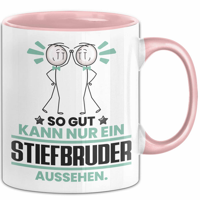 Stiefbruder Geschenk Tasse So Gut Kann Nur Ein Stiefbruder Aussehen Geschenkidee Kaffee-Becher Rosa Trendation
