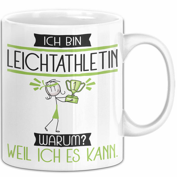 Leichtathletin Tasse Geschenk Ich Bin Leichtathletin Warum Weil Ich Es Kann Geschenkidee Geburtstag Weiß Trendation